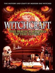 Witchcraft: The Magick Rituals of the Coven