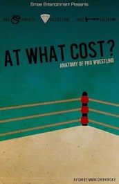 At What Cost? Anatomy of Professional Wrestling