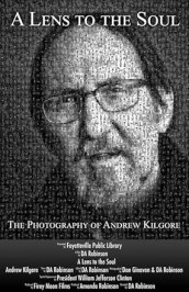 A Lens to the Soul: The Photography of Andrew Kilgore