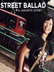 Street Ballad: A Jakarta Story