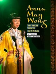 Anna May Wong: In Her Own Words