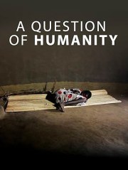 A Question of Humanity