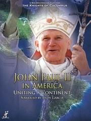 John Paul II in America: Uniting a Continent
