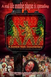 Dead Meat Walking: A Zombie Walk Documentary
