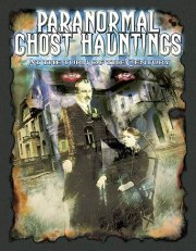 Paranormal Ghost Hauntings at the Turn of the Century