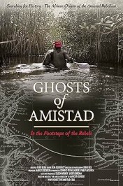Ghosts of Amistad: In the Footsteps of the Rebels