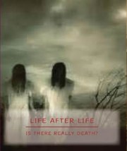 Life After Life-Is There Really Death?