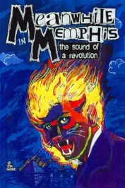 Meanwhile in Memphis: The Sound of A Revolution