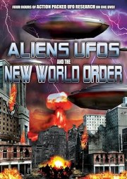 Aliens, UFOS and the New World Order