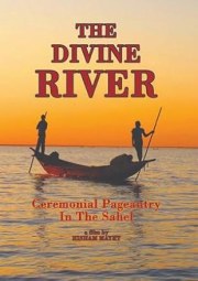 The Divine River: Ceremonial Pageantry in the Sahel