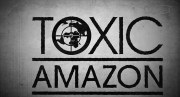 Toxic Amazon