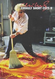 Chihuly Short Cuts II