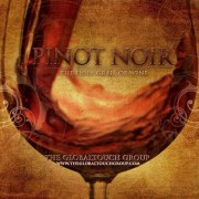 Pinot Noir: The Holy Grail of Wine