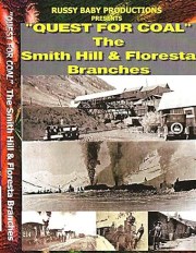 Quest for Coal: The Smith Hill & Floresta Branches