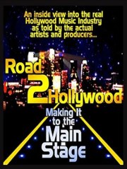 Road to Hollywood Making it to the Main Stage
