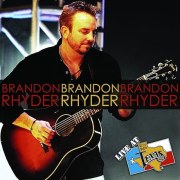Brandon Rhyder: Live at Billy Bob's Texas