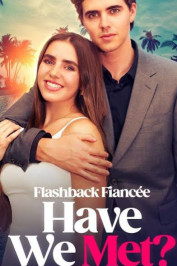Flashback Fiancée: Have We Met?