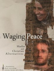 Waging Peace: Muslim and Christian Alternatives