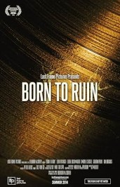 Born to Ruin