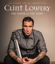 Clint Lowery: The Sound and the Story