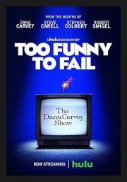 Too Funny to Fail: The Life & Death of the Dana Carvey Show