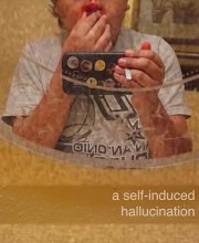 A Self-Induced Hallucination