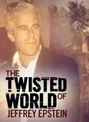 The Twisted World of Jeffery Epstein