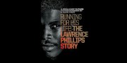 Running for His Life: The Lawrence Phillips Story