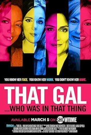 That Gal... Who Was in That Thing: That Guy 2