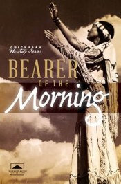Bearer of the Morning: The Life of Te Ata Thompson Fisher