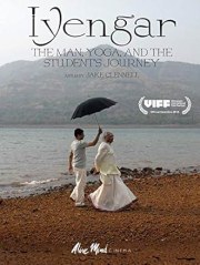Iyengar: The Man, Yoga, and the Student's Journey