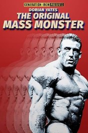 Dorian Yates: The Original Mass Monster