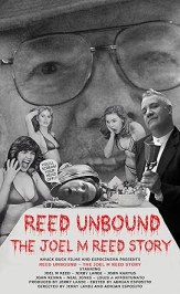 Reed Unbound: The Joel M Reed Story