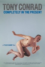Tony Conrad: Completely in the Present
