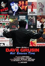 Dave Grusin: Not Enough Time