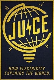 Juice: How Electricity Explains the World