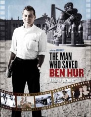 The Man Who Saved Ben-Hur