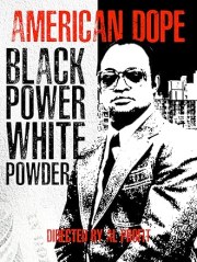American Dope: White Powder, Black Power