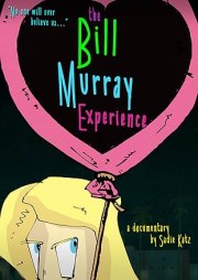 The Bill Murray Experience
