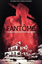 FANTÔME: The Haunting of Brentwood Wine Bistro