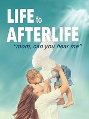 Life to AfterLIfe: Mom, can you hear me?