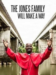 The Jones Family Will Make a Way