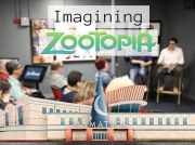 Imagining Zootopia