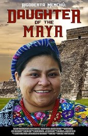 Rigoberta Menchu: Daughter of the Maya