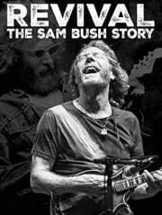 Revival: The Sam Bush Story