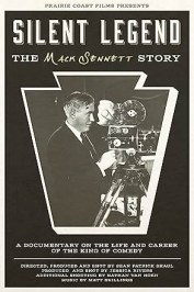 Silent Legend: The Mack Sennett Story