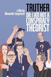 Truther or: I Am Not a Conspiracy Theorist