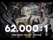 62,000:1 Three Teams One City One Year