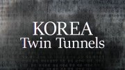 Korea: Twin Tunnels