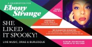 She Liked It Spooky: A Celebration for Ebony Strange at the Elysium